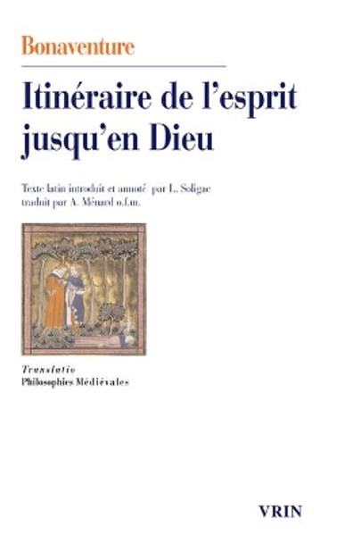 Itineraire de l'Esprit Jusqu'en Dieu by Bonaventure 9782711628827