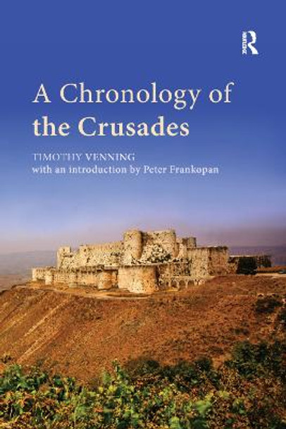 A Chronology of the Crusades by Timothy Venning