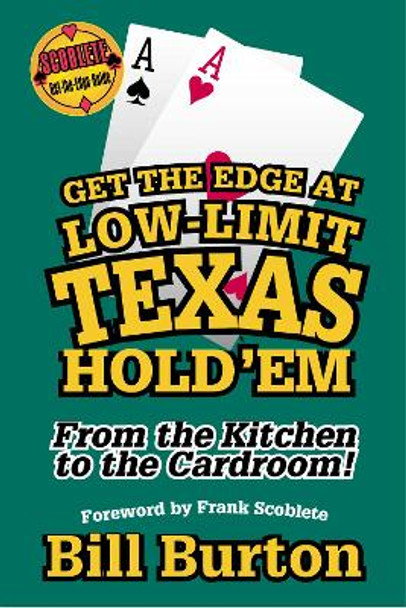 Get the Edge At Low-Limit Texas Hold'em by Bill Burton 9781566251891