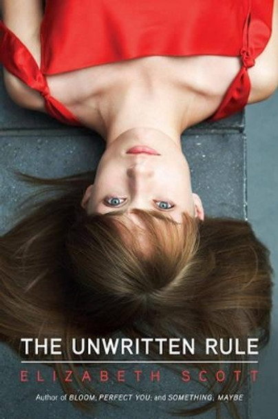 The Unwritten Rule by Elizabeth Scott 9781416978923