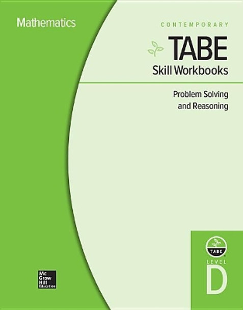 Tabe Skill Workbooks Level D: Problem Solving and Reasoning - 10 Pack by Contemporary 9780076603732