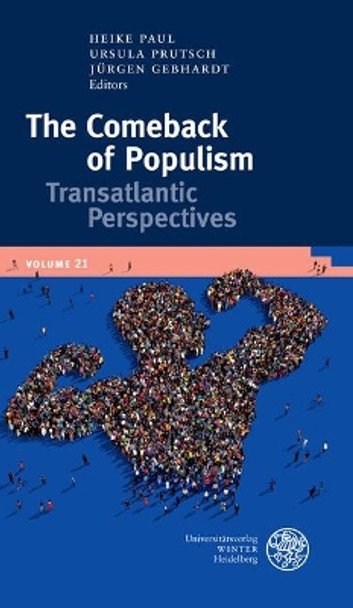 The Comeback of Populism: Transatlantic Perspectives by Jurgen Gebhardt 9783825346355