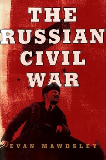 The Russian Civil War by Evan Mawdsley 9781605980140