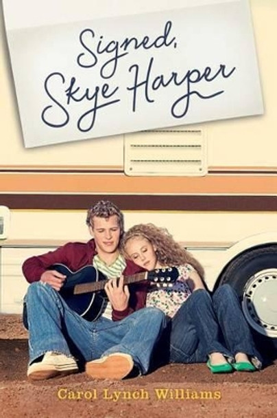 Signed, Skye Harper by Carol Lynch Williams 9781481400336