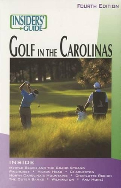 Insiders' Guide® to Golf in the Carolinas by Scott Martin 9781573801126