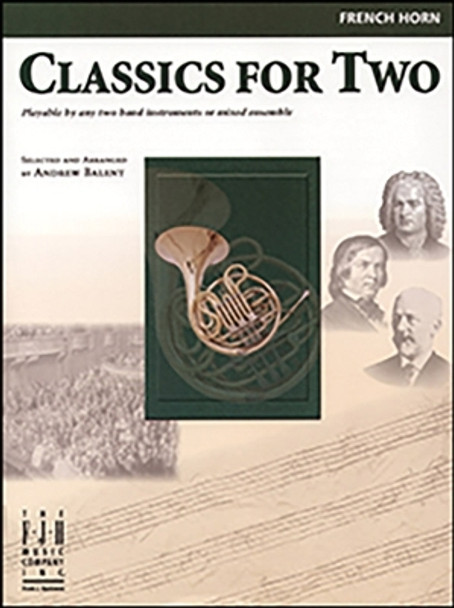 Classics for Two, French Horn by Andrew Balent 9781569395295