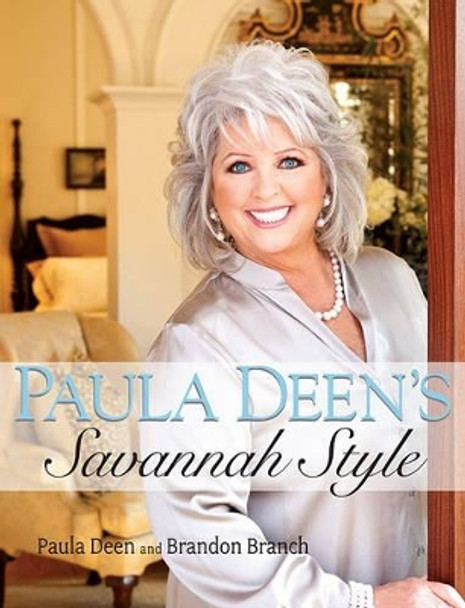 Paula Deen's Savannah Style by Paula H Deen 9781416552246
