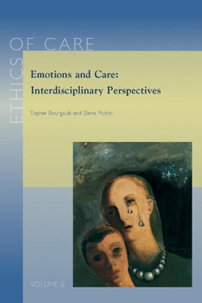 Emotions and Care: Interdisciplinary Perspectives by E. Pulcini 9789042937116