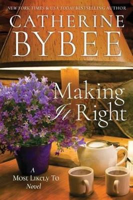 Making It Right by Catherine Bybee 9781503943599