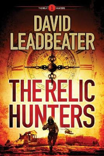 The Relic Hunters by David Leadbeater 9781503902473