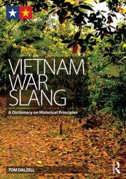 Vietnam War Slang: A Dictionary on Historical Principles by Tom Dalzell