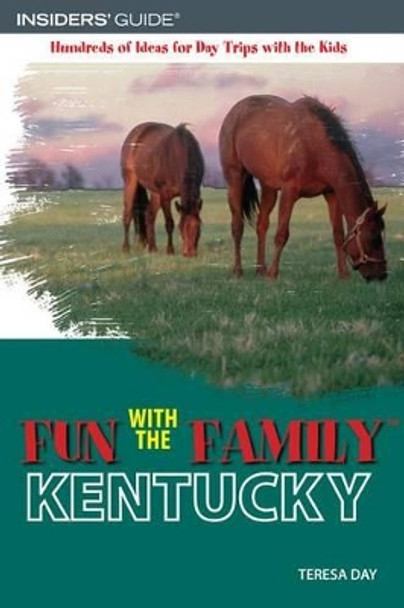 Fun with the Family Kentucky by Teresa Day 9780762745487