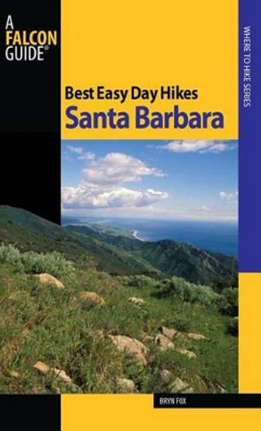 Best Easy Day Hikes Santa Barbara by Bryn Fox 9780762751174