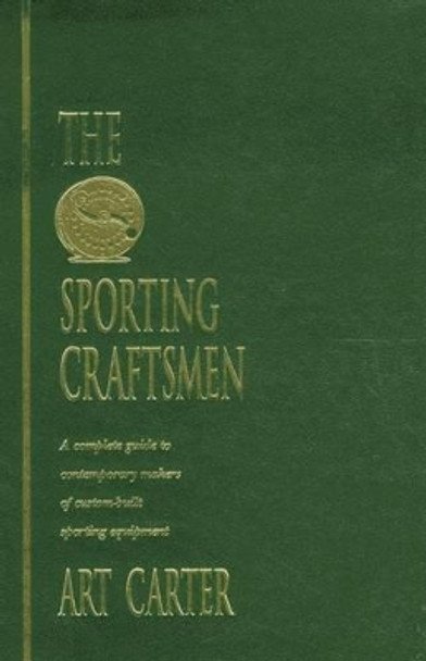 The Sporting Craftsmen by Art Carter 9780924357473