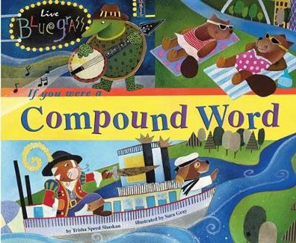 If You Were a Compound Word by Trisha Speed Shaskan 9781404847712