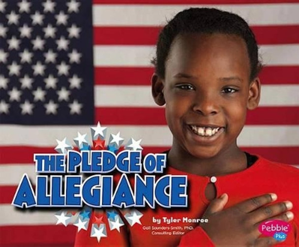 The Pledge of Allegiance by Gail Saunders-Smith 9781476530901