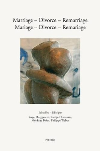 Marriage - Divorce - Remarriage. Mariage - Divorce - Remariage: Challenges and Perspectives for Christians. Defis Et Perspectives Chretiennes by R. Burggraeve 9789042919624