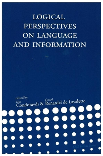 Logical Perspectives on Language and Information by Cleo Condoravdi 9781575862842