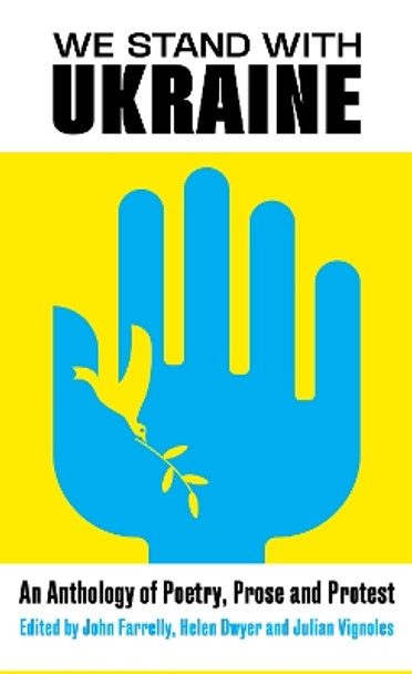 We Stand With Ukraine: An Anthology of Poetry, Prose and Protest by John Farrelly 9781781178355 We Stand With Ukraine: An Anthology of Poetry, Prose and Protest by John Farrelly 9781781178355
