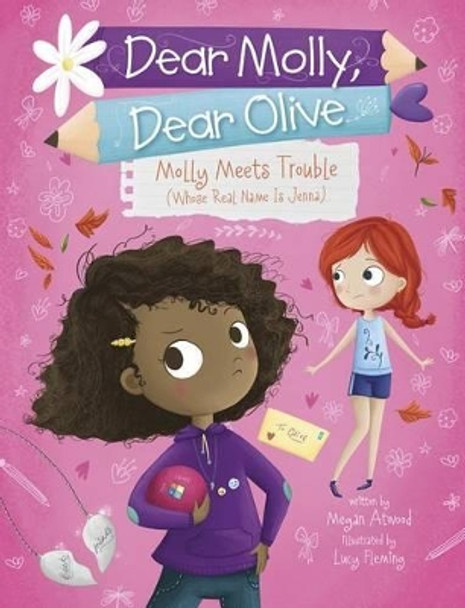 Molly Meets Trouble (Whose Real Name Is Jenna) by Megan Atwood 9781479586967