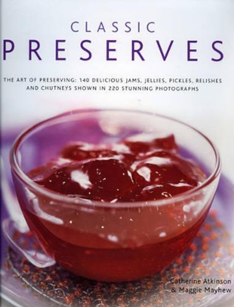 Classic Preserves by Catherine Atkinson 9780754818144