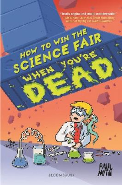 How to Win the Science Fair When You're Dead by Paul Noth 9781681196619