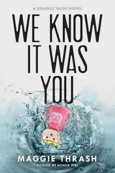 We Know It Was You by Maggie Thrash 9781481462006