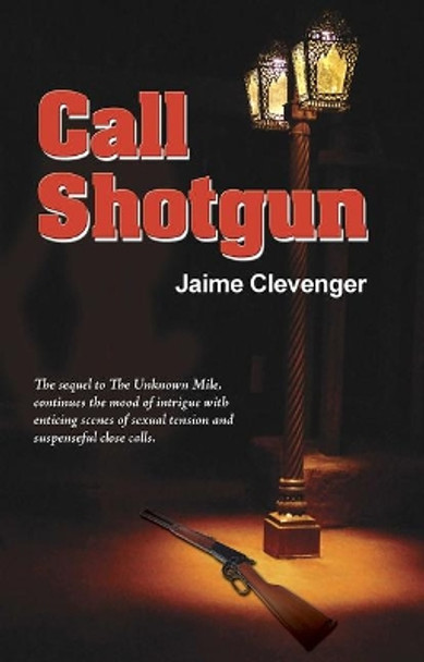 Call Shotgun by Jaime Clevenger 9781594930164