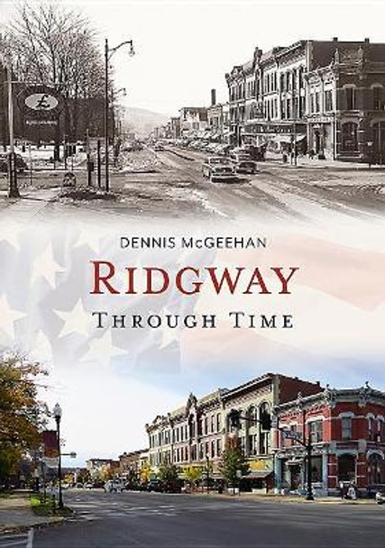 Ridgway Through Time by Dennis Mcgeehan 9781635000610