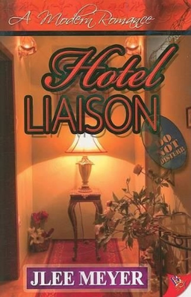 Hotel Liaison by Jlee Meyer 9781602820173