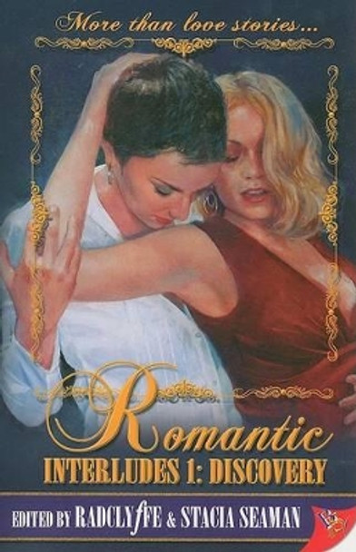 Romantic Interludes 1: Discovery by Radclyffe 9781602820272