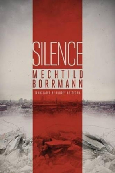 Silence by Mechtild Borrmann 9781477829097