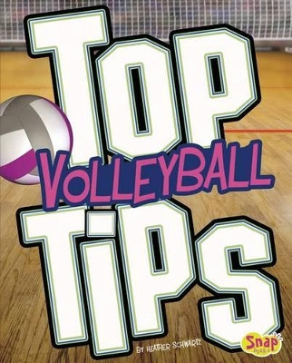 Top Volleyball Tips by ,Heather,E. Schwartz 9781515747260
