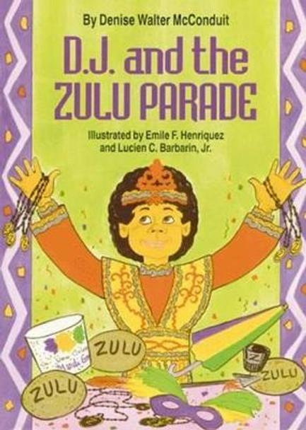 D. J. and the Zulu Parade by Denise McConduit 9781565540637