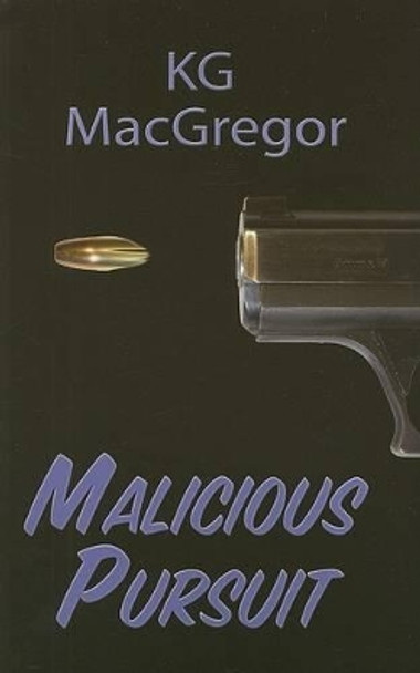 Malicious Pursuit by K.G. MacGregor 9781594931185