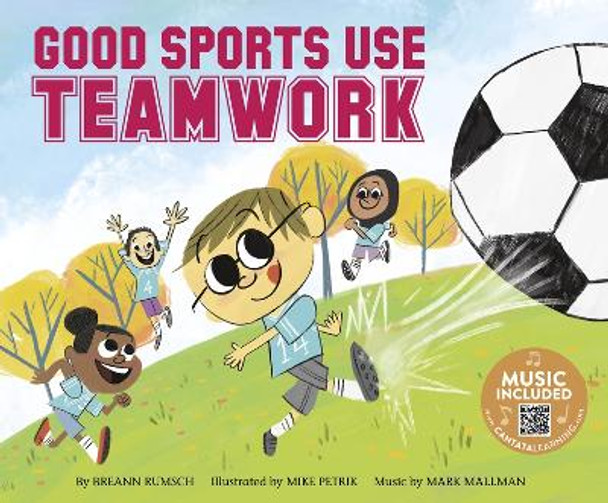 Good Sports Use Teamwork by Breann Rumsch 9781684104024