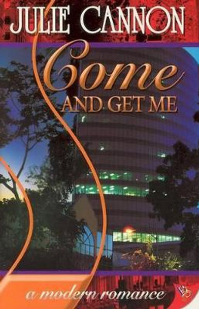 Come and Get ME by Julie Cannon 9781933110738