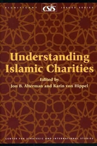 Understanding Islamic Charities by Jon B. Alterman 9780892065134