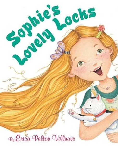 Sophie's Lovely Locks by Erica Pelton Villnave 9780761458203