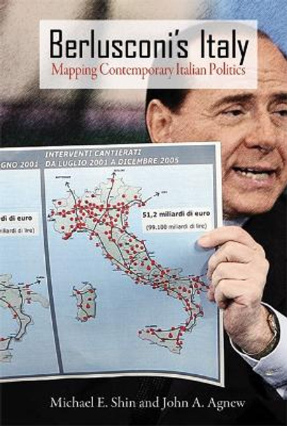 Berlusconi's Italy: Mapping Contemporary Italian Politics by Michael E. Shin 9781592137169