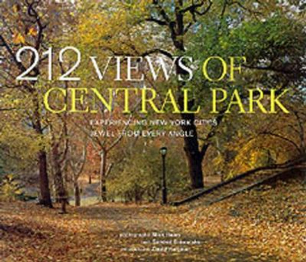 212 Views of Central Park: Experiencing New York City's Jewel from Every Angle by Michael Hales 9781584792246