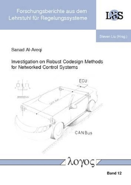 Investigation on Robust Codesign Methods for Networked Control Systems by Sanad Al-Areqi 9783832541705