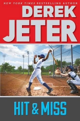 Hit & Miss by Derek Jeter 9781481423151