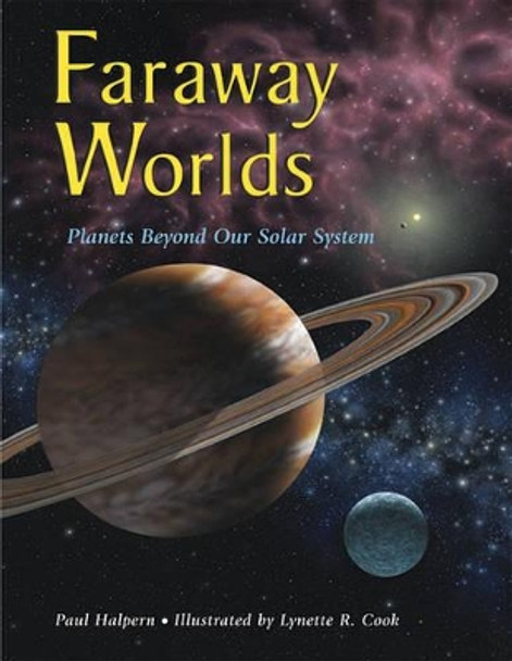 Faraway Worlds: Planets Beyond Our Solar System by Paul Halpern 9781570916175