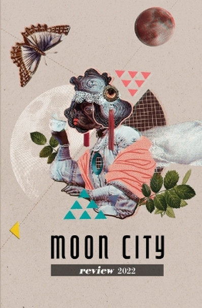 Moon City Review 2022: A Literary Anthology by Michael Czyzniejewski 9780913785928