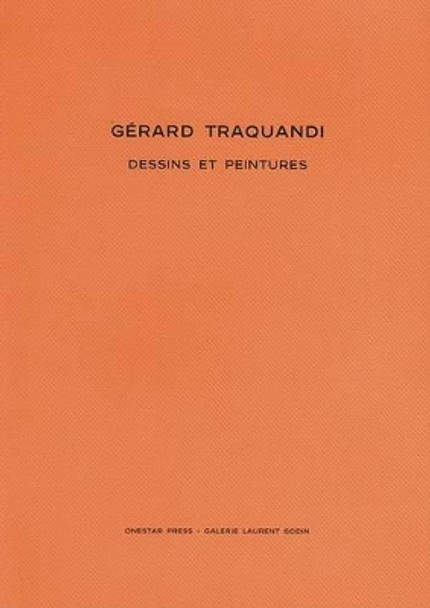 Gérard Traquandi: Dessins & Peintures 2001-2006 by Gérard Traquandi 9782915359213