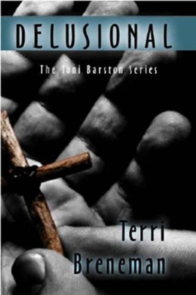 Delusional by Terri Breneman 9781594931512