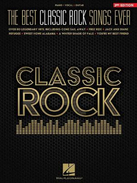 The Best Classic Rock Songs Ever: Piano / Vocal / Guitar by Hal Leonard Publishing Corporation 9781540046468