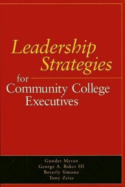 Leadership Strategies for Community College Executives by Gunder Myran 9780871173478