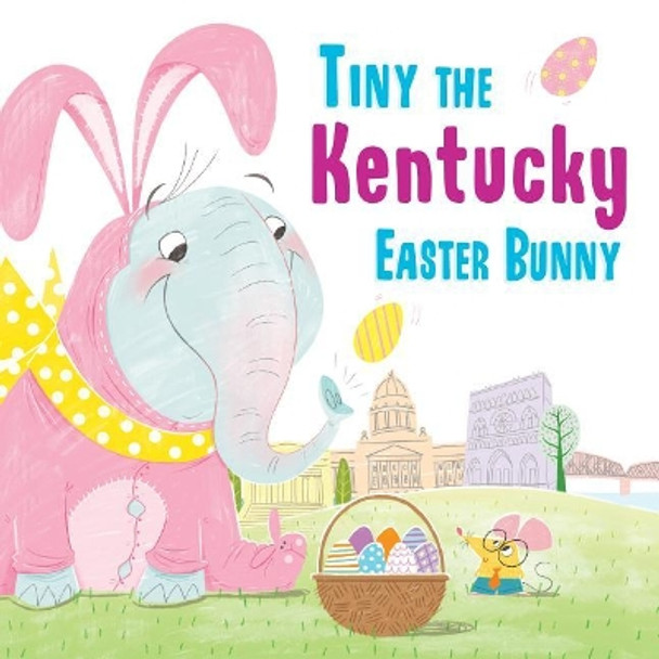 Tiny the Kentucky Easter Bunny by Eric James 9781492659303